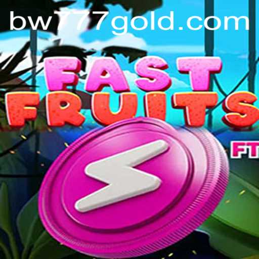 Discover the Exciting World of FastFruits: Mastering the Game with the Keyword 'bw777'