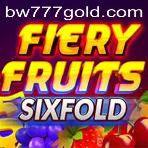 FieryFruitsSixFold: Discover the Excitement of BW777's Latest Game