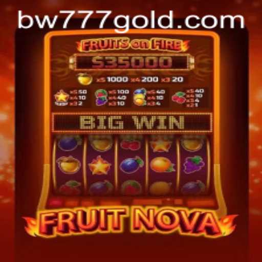 The Inviting World of FruitNova: How bw777 Enhances Your Gaming Experience
