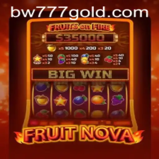 The Inviting World of FruitNova: How bw777 Enhances Your Gaming Experience